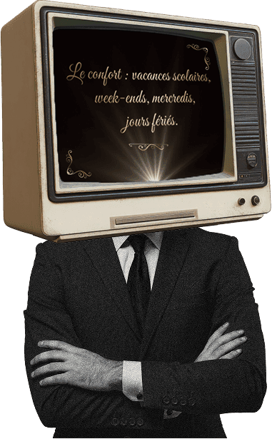Le confort: vacances scolaires. week-ends, mercredis, jours fériés.